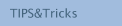 TIPS&Tricks